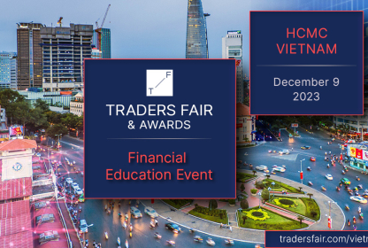 Shaping Financial Discourse: Traders Fair & Awards Invites Thought Leaders to Ho Chi Minh 2023