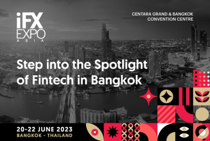 Step into the Spotlight of Fintech in Bangkok with iFX EXPO